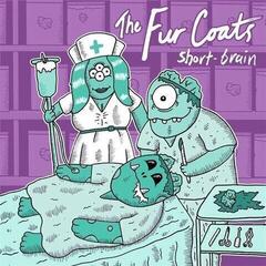 Disc de vinil The Fur Coats - Short Brain (LP)