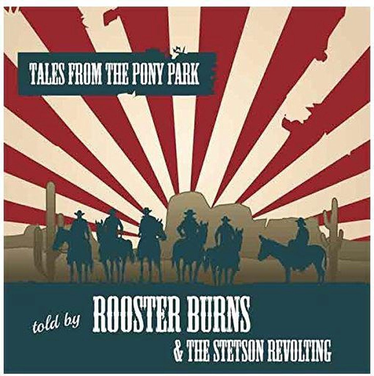 Vinyl Record Rooster Burns and the Stetson Revolting - Tales From The Pony Park (LP)