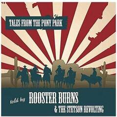 Vinyl Record Rooster Burns and the Stetson Revolting - Tales From The Pony Park (LP)