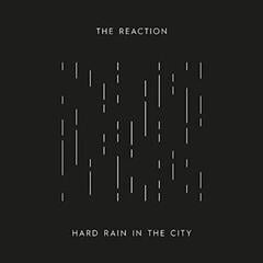 Disco in vinile The Reaction - Hard Rain In The City (7")