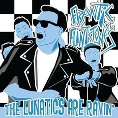 Vinylskiva Frantic Flintstones - The Lunatics Are Ravin' (Limited Edition) (10")