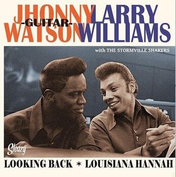 Vinyl Record Johnny Guitar Watson & Larry Williams & The Stormsville Shakers - Looking Back '65 / Louisiana Hannah (7") - 1