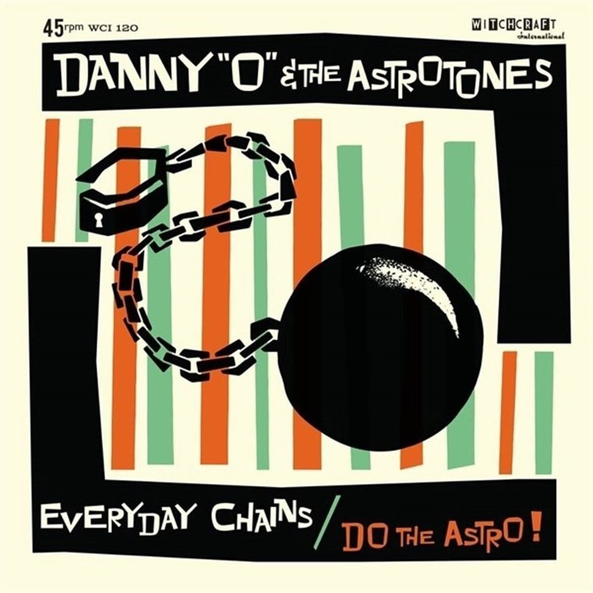 Vinüülplaat Danny "O" & The Astrotones - Everyday Chains/Do The Astro (LP)