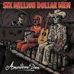 Disco in vinile Six Million Dollar Men - American Dan (LP)