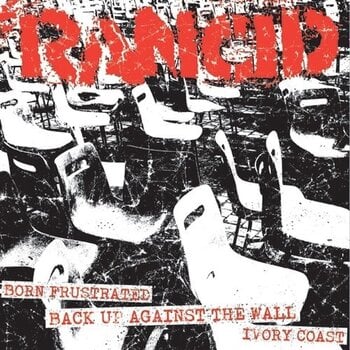 Schallplatte Rancid - Born Frustrated / Back Up Against The Wall / Ivory Coast (7") - 1