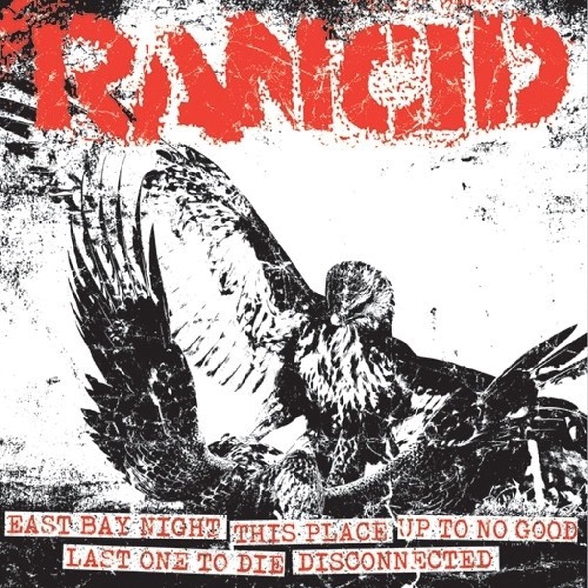 Schallplatte Rancid - East Bay Night / This Place / Up To No Good / Last One To Die / Disconnected (7")