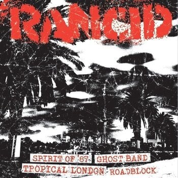 LP ploča Rancid - Spirit Of '87 / Ghost Band / Tropical London / Roadblock (7") - 1