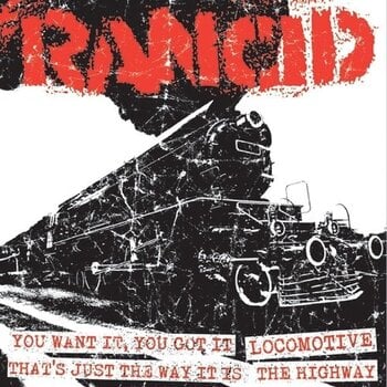 LP ploča Rancid - You Want It, You Got It / Locomotive / That's Just The Way It Is / The Highway (LP) - 1