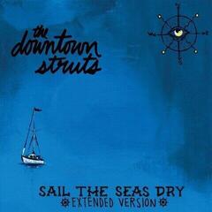 Vinyl Record The Downtown Struts - Sail The Seas Dry (Extended Version) (10")