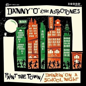 Schallplatte Danny "O" & The Astrotones - Paint The Town/Drinkin' On A School Night (LP) - 1