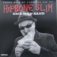 Disco in vinile Hipbone Slim One Man Band - Gonna Have My Cake And Eat It! (LP)