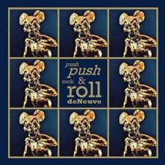 Vinyl Record deNeuve - Push Push Rock & Roll (High Quality) (LP)