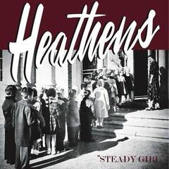 Vinüülplaat The Heathens - Steady Girl (LP)