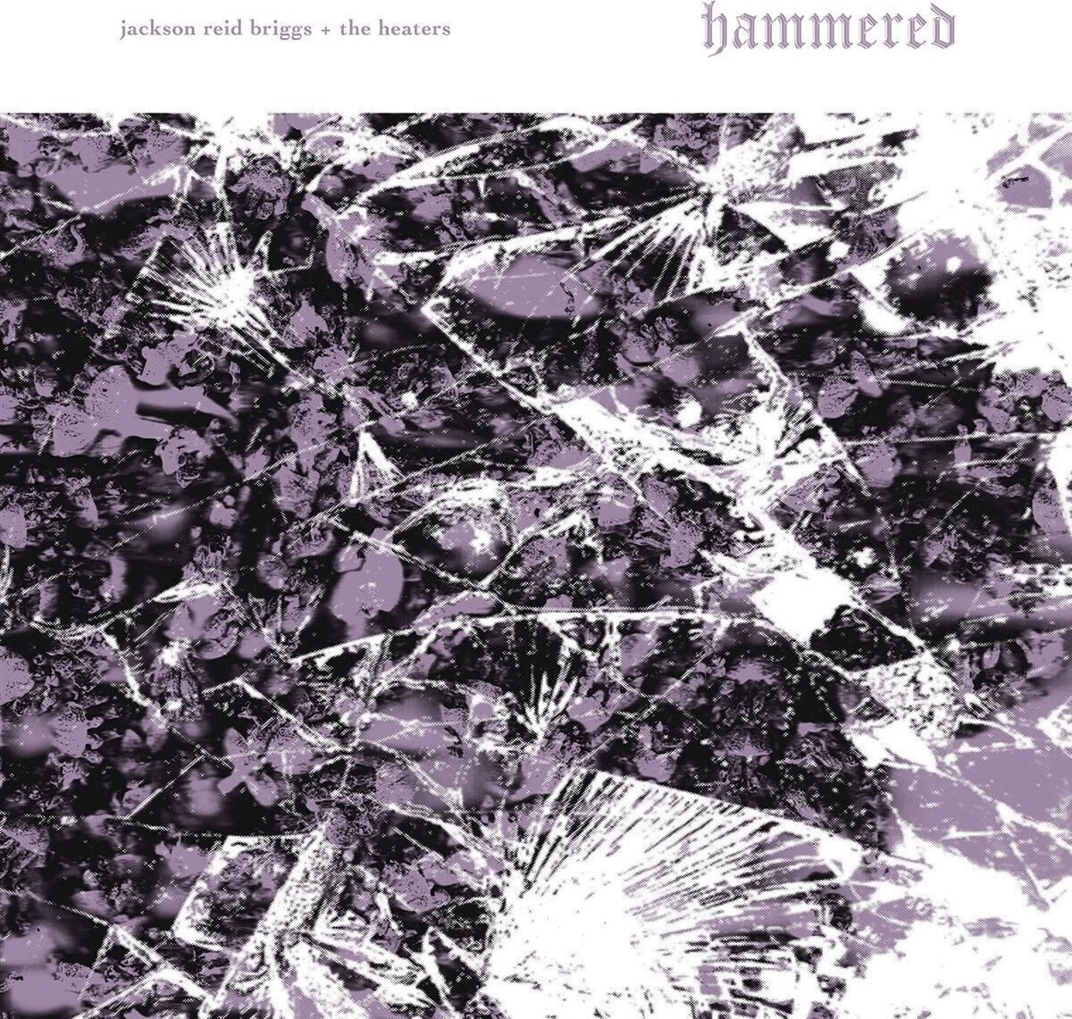 Hanglemez Jackson Reid Briggs and The Heaters - Hammered (LP)