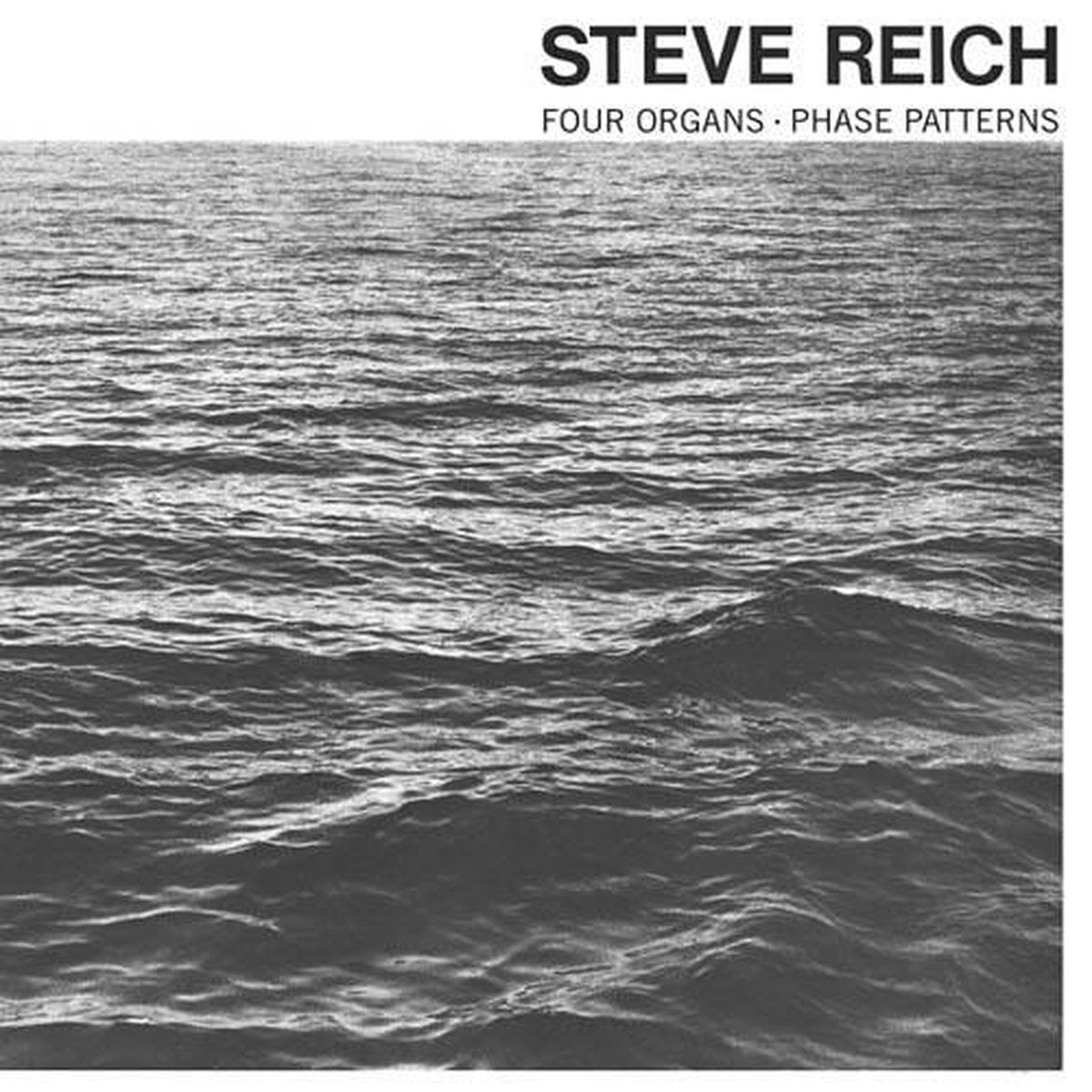 Schallplatte Steve Reich - Four Organs / Phase Patterns (Reissue) (LP)