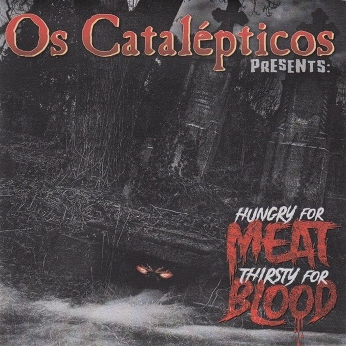 LP ploča Os Catalepticos - Hungry For Meat Thirsty For Blood (LP)