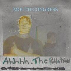 Disco de vinil Mouth Congress - Ahhhh. The Pollution (Limited Edition) (Transparent Orange Coloured) (7")