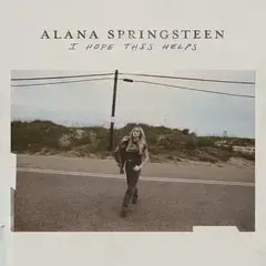 Музичний компакт-диск Alana Springsteen - I Hope This Helps (CD)