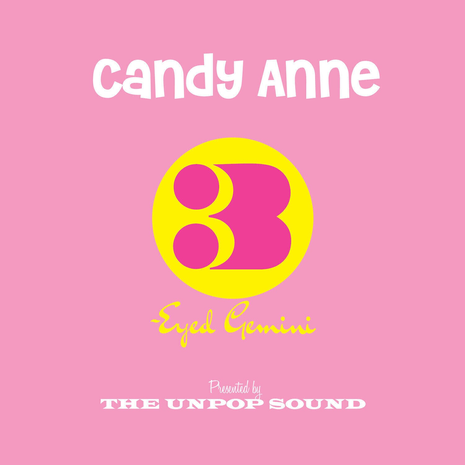 Vinyl Record The Unpop Sound - Candy Anne / Three-Eyed Gemini (LP)