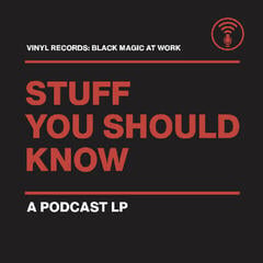Vinyl Record Stuff You Should Know Podcast - Vinyl Records: Black Magic At Work (Gold Royalty Coloured) (LP)