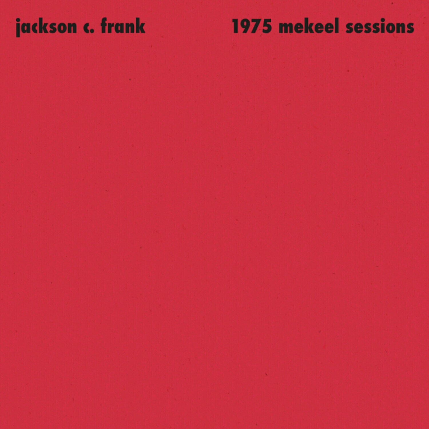 Vinyl Record Jackson C. Frank - 1975 Mekeel Sessions (LP)