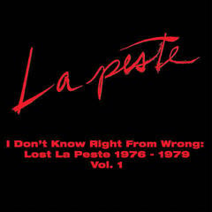 Vinyl Record La Peste - I Don't Know Right From Wrong Lost La Peste 1976 - 1979 Vol. 1 (Limited Indie Edition) (2 LP)