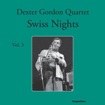 Vinyl Record Dexter Gordon - Swiss Nights, Vol. 3 (180 Grams) (LP) - 1