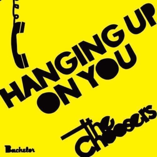 Disc de vinil The Choosers - Hanging Up On You (LP)