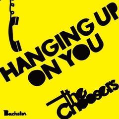 LP The Choosers - Hanging Up On You (LP)