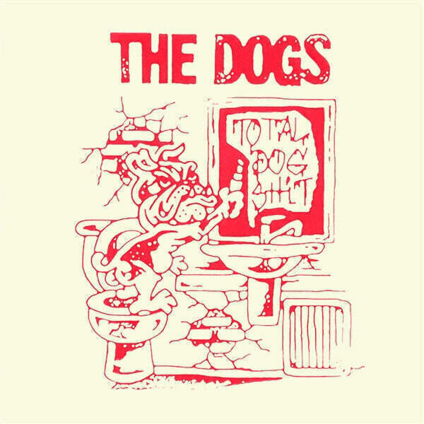 Disc de vinil The Dogs - Total Dog Shit (LP)