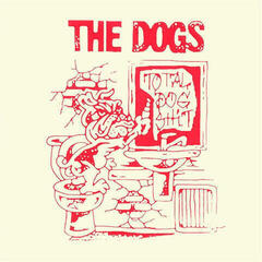 LP The Dogs - Total Dog Shit (LP)