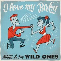 LP Marc & The Wild Ones - I Love My Baby (LP)