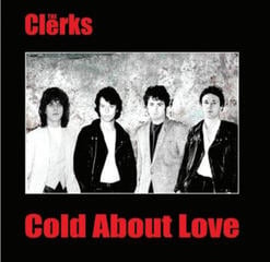 LP The Clerks - Cold About Love (7")