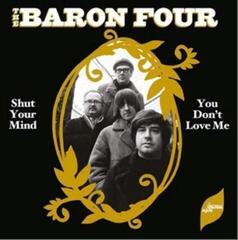 Disco in vinile The Baron Four - Shut Your Mind / You Don't Love Me (LP)