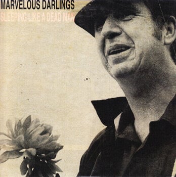 Schallplatte Marvelous Darlings - Sleeping Like A Dead Man (7" SP) - 1