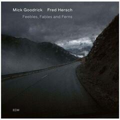 Muzički CD Mick Goodrick & Fred Hersch - Feebles, Fables and Ferns (CD)