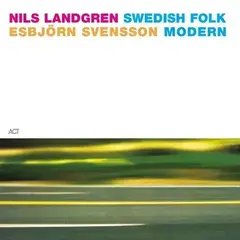 Hanglemez Nils Landgren & Esbjörn Svensson - Swedish Folk Modern (LP)