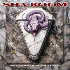 Schallplatte Sha-Boom - Another Nail In The Coffin (140 g) (LP)