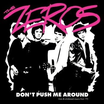 LP ploča The Zeros - Don't Push Me Around (LP) - 1