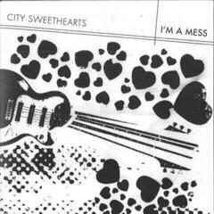 Vinüülplaat City Sweethearts - I'm A Mess (7" EP)