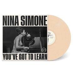 Disc de vinil Nina Simone - You've Got To Learn (Cream Coloured) (Creamy White Coloured) (LP)