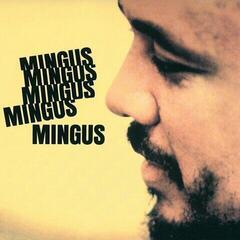 Schallplatte Charles Mingus - Mingus Mingus Mingus Mingus Mingus (180 g) (LP)