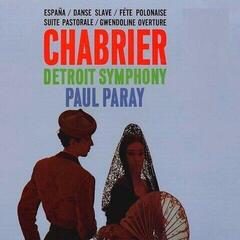 Vinüülplaat Emmanuel Chabrier & Chabrier & Detroit Symphony & Paul Paray - España / Danse Slave / Fête Polonaise / Suite Pastorale / Gwendoline Overture (Remastered) (LP)