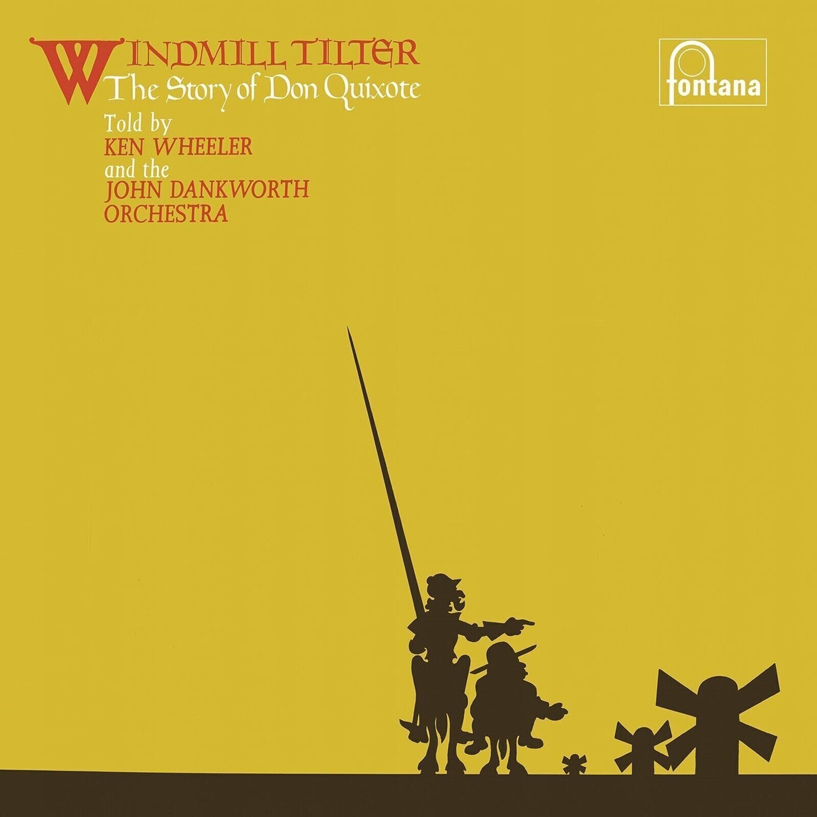 Schallplatte Kenny Wheeler & The John Dankworth Orchestra - Windmill Tilter (Remastered) (The Story Of Don Quixote) (LP)
