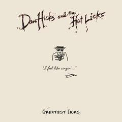 Грамофонна плоча Dan Hicks And His Hot Licks - Greatest Licks - I Feel Like Singin' (LP)