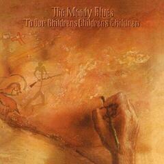 Vinüülplaat The Moody Blues - To Our Childrens Childrens Children (180 g) (LP)