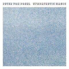 Schallplatte Peter von Poehl - Sympathetic Magic (LP + CD)