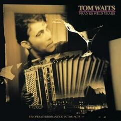 Грамофонна плоча Tom Waits - Franks Wild Years (180 g) (LP)