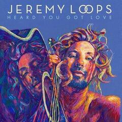 Грамофонна плоча Jeremy Loops - Heard You Got Love (LP)