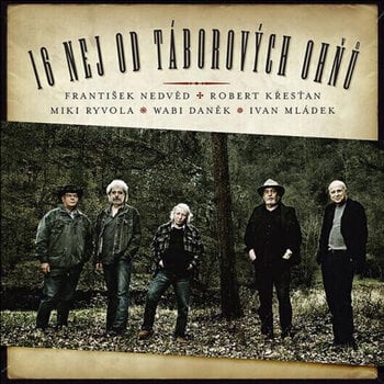 LP ploča František Nedvěd & Robert Křesťan & Miki Ryvola & Wabi Daněk & Ivan Mládek & Věra Martinová - 16 Nej Od Táborových Ohňu (LP) - 1